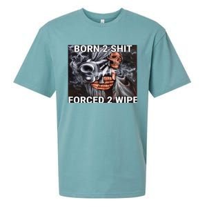 Born To Shit, Forced To Wipe Funny Meme Sueded Cloud Jersey T-Shirt