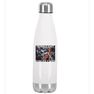 Born To Shit, Forced To Wipe Funny Meme Stainless Steel Insulated Water Bottle