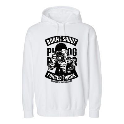 Born To Shoot Photographers Garment-Dyed Fleece Hoodie