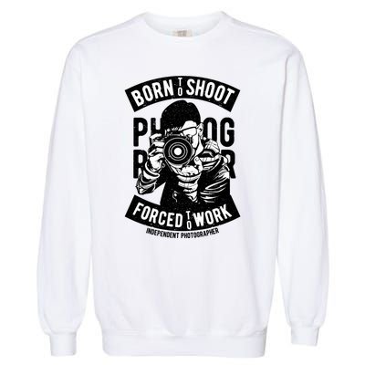 Born To Shoot Photographers Garment-Dyed Sweatshirt