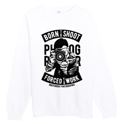 Born To Shoot Photographers Premium Crewneck Sweatshirt