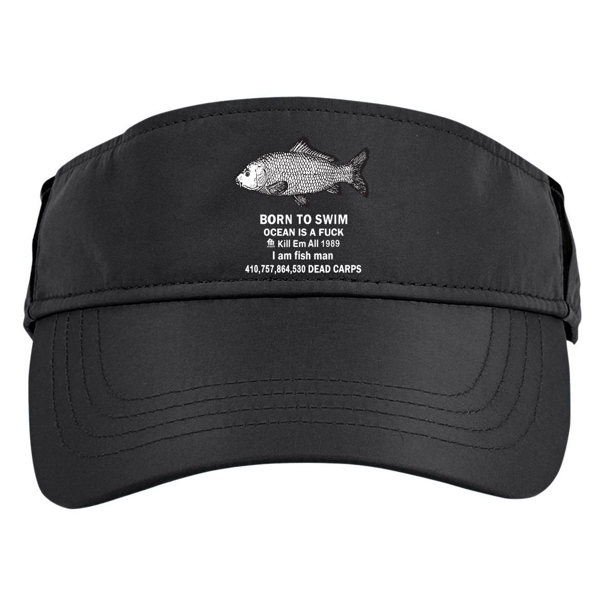 Born To Swim Ocean Is A Fuck Kill Em All 1989 Adult Drive Performance Visor