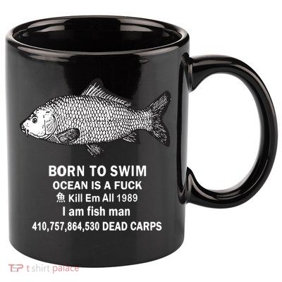 Born To Swim Ocean Is A Fuck Kill Em All 1989 11oz C Handle Ceramic Mug