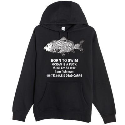 Born To Swim Ocean Is A Fuck Kill Em All 1989 Premium Pullover Hoodie