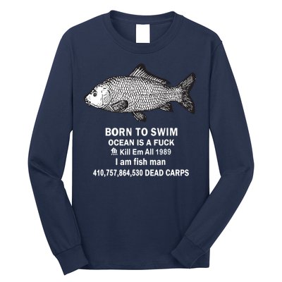 Born To Swim Ocean Is A Fuck Kill Em All 1989 Long Sleeve Shirt