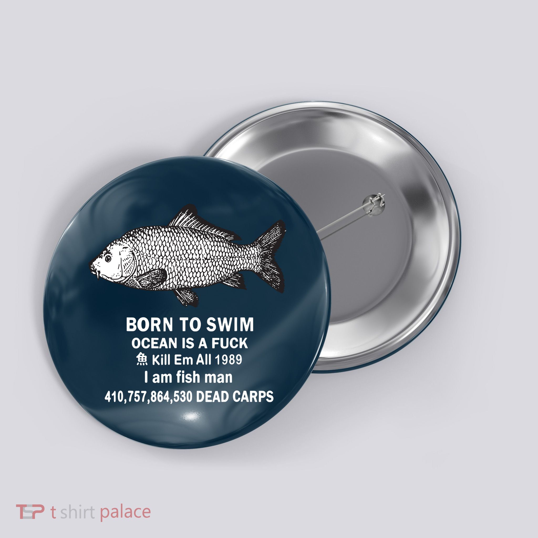 Born To Swim Ocean Is A Fuck Kill Em All 1989 Button