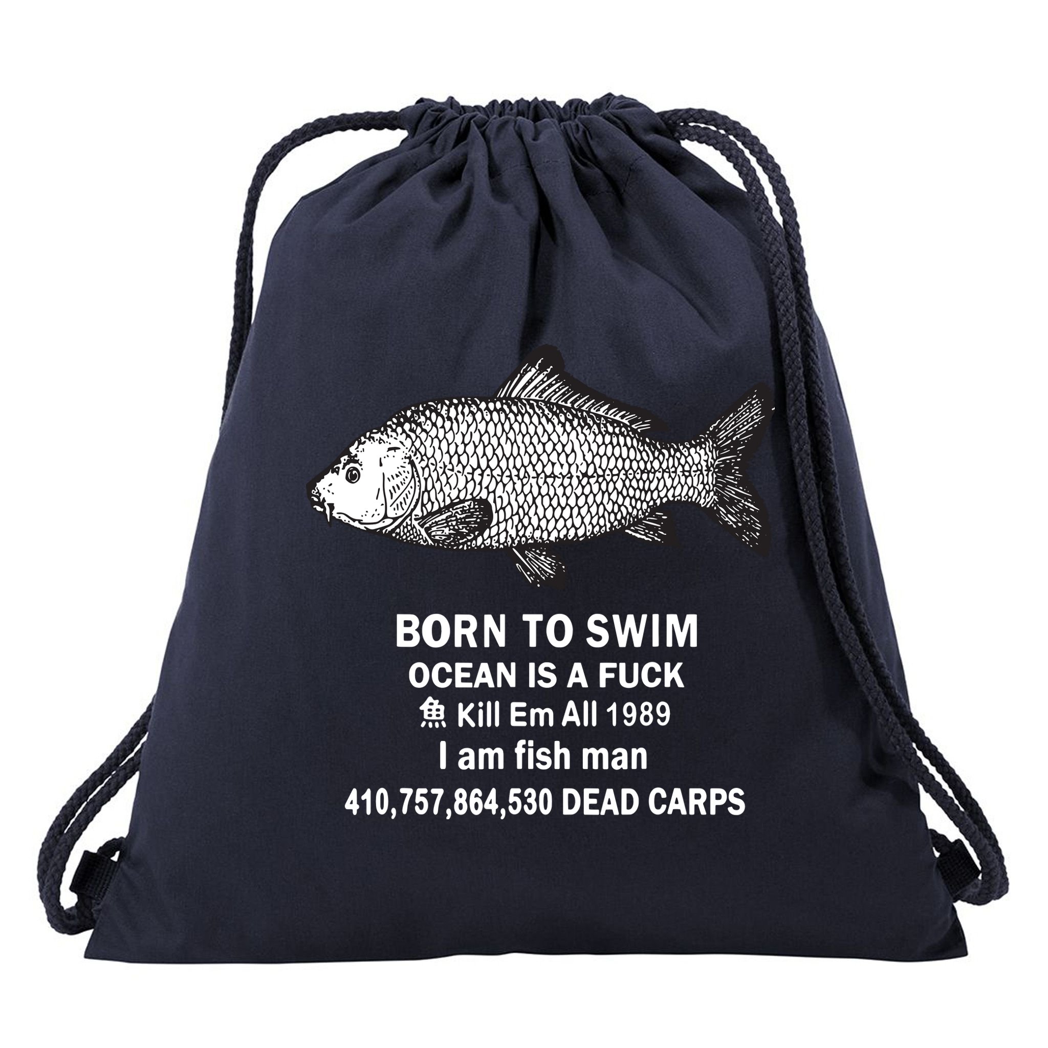 Born To Swim Ocean Is A Fuck Kill Em All 1989 Drawstring Bag