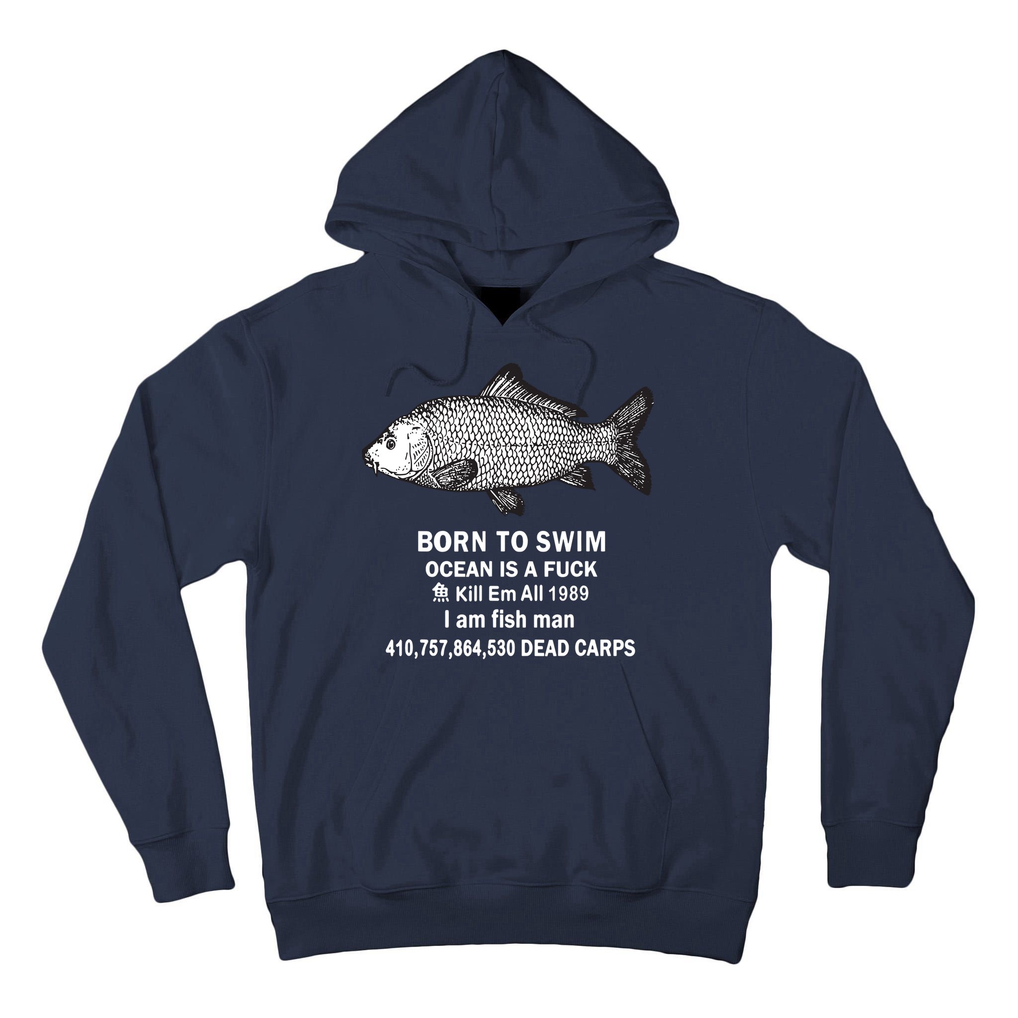 Born To Swim Ocean Is A Fuck Kill Em All 1989 Tall Hoodie