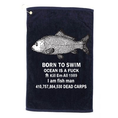 Born To Swim Ocean Is A Fuck Kill Em All 1989 Golf Towel