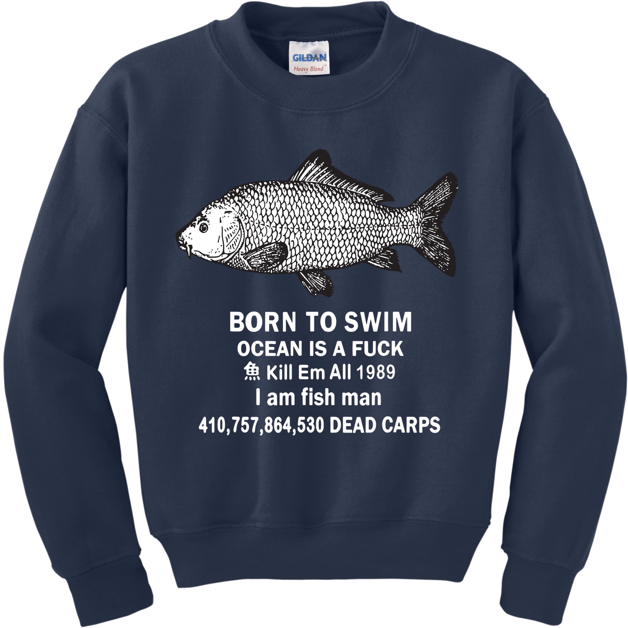 Born To Swim Ocean Is A Fuck Kill Em All 1989 Kids Sweatshirt
