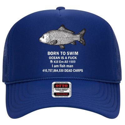 Born To Swim Ocean Is A Fuck Kill Em All 1989 High Crown Mesh Back Trucker Hat