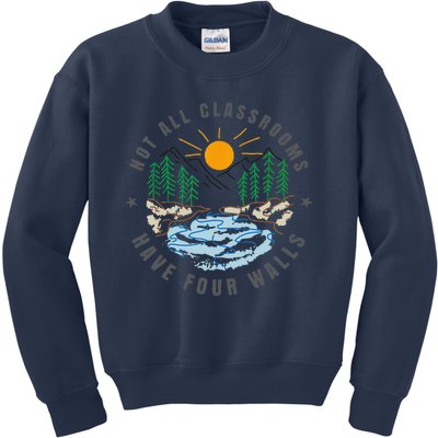 Back To School Not All Classrooms Have Four Walls Nature Gift Kids Sweatshirt