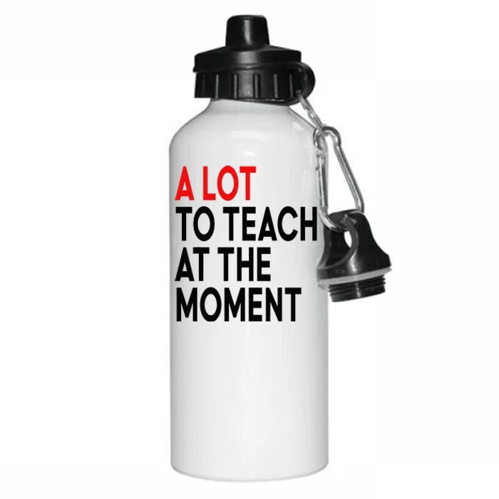 Back To School Retro Teachers A Lot To Teach At The Moment Aluminum Water Bottle