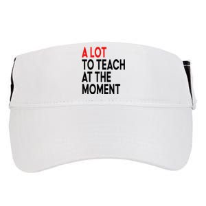 Back To School Retro Teachers A Lot To Teach At The Moment Adult Drive Performance Visor