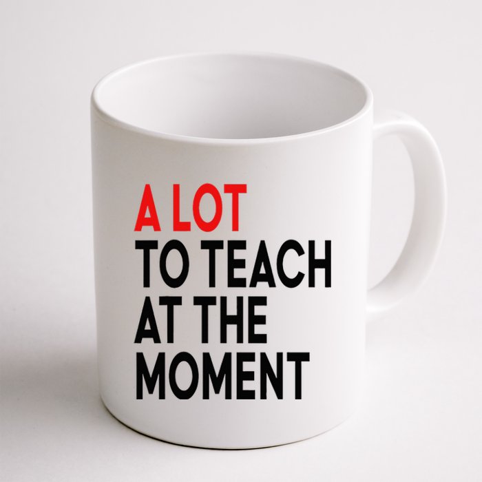 Back To School Retro Teachers A Lot To Teach At The Moment Coffee Mug