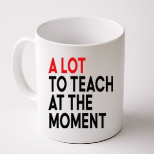 Back To School Retro Teachers A Lot To Teach At The Moment Coffee Mug