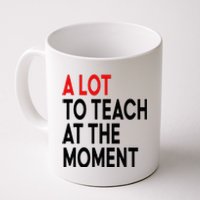 Back To School Retro Teachers A Lot To Teach At The Moment Coffee Mug