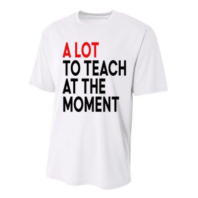 Back To School Retro Teachers A Lot To Teach At The Moment Performance Sprint T-Shirt