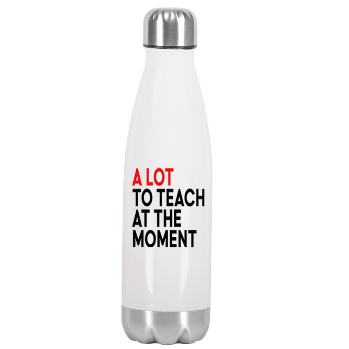 Back To School Retro Teachers A Lot To Teach At The Moment Stainless Steel Insulated Water Bottle