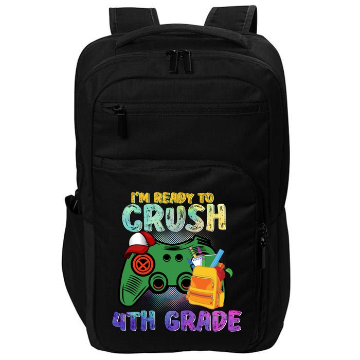 Back To School I'm Ready To Crush 4th Grade Gamer First Day Of School Impact Tech Backpack