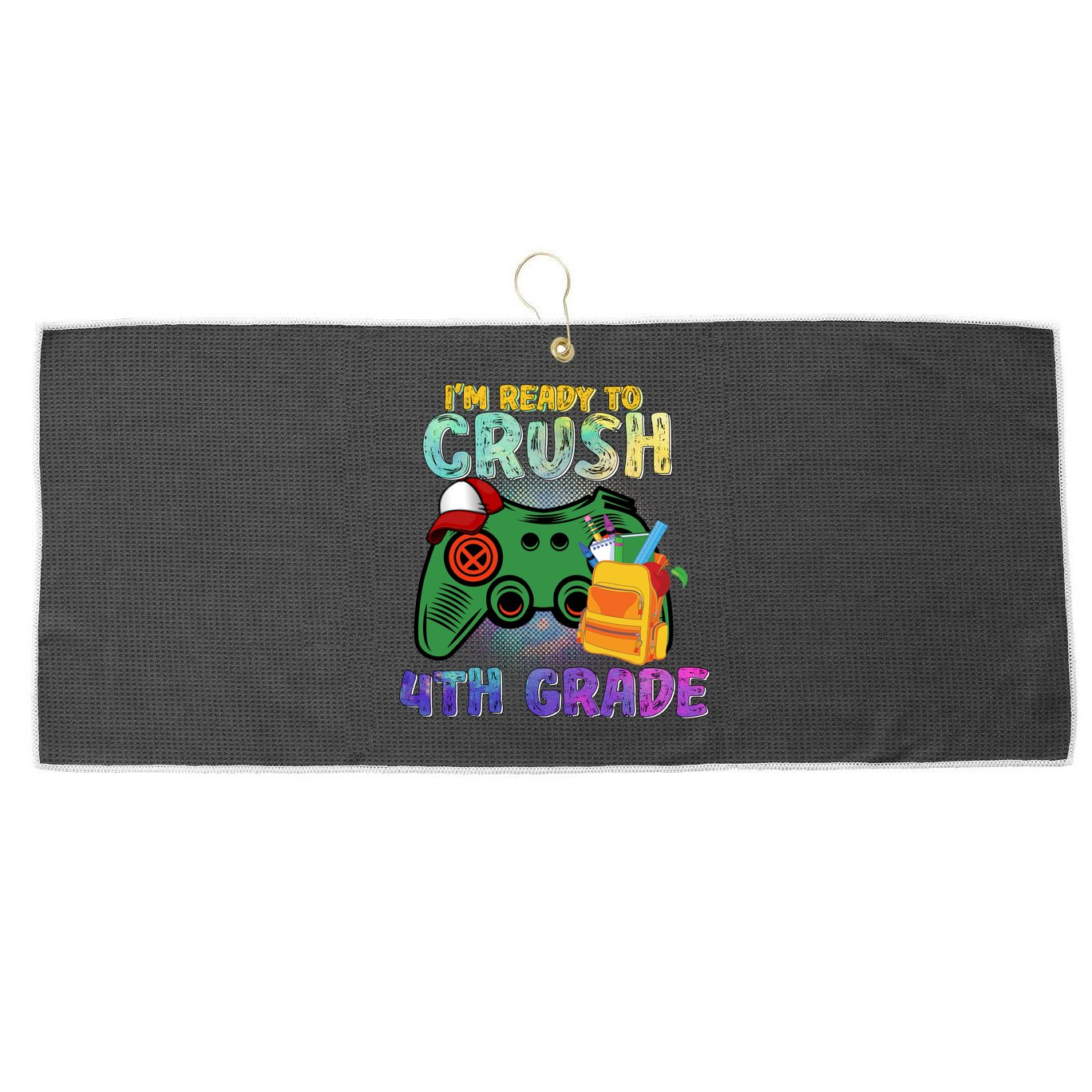 Back To School I'm Ready To Crush 4th Grade Gamer First Day Of School Large Microfiber Waffle Golf Towel