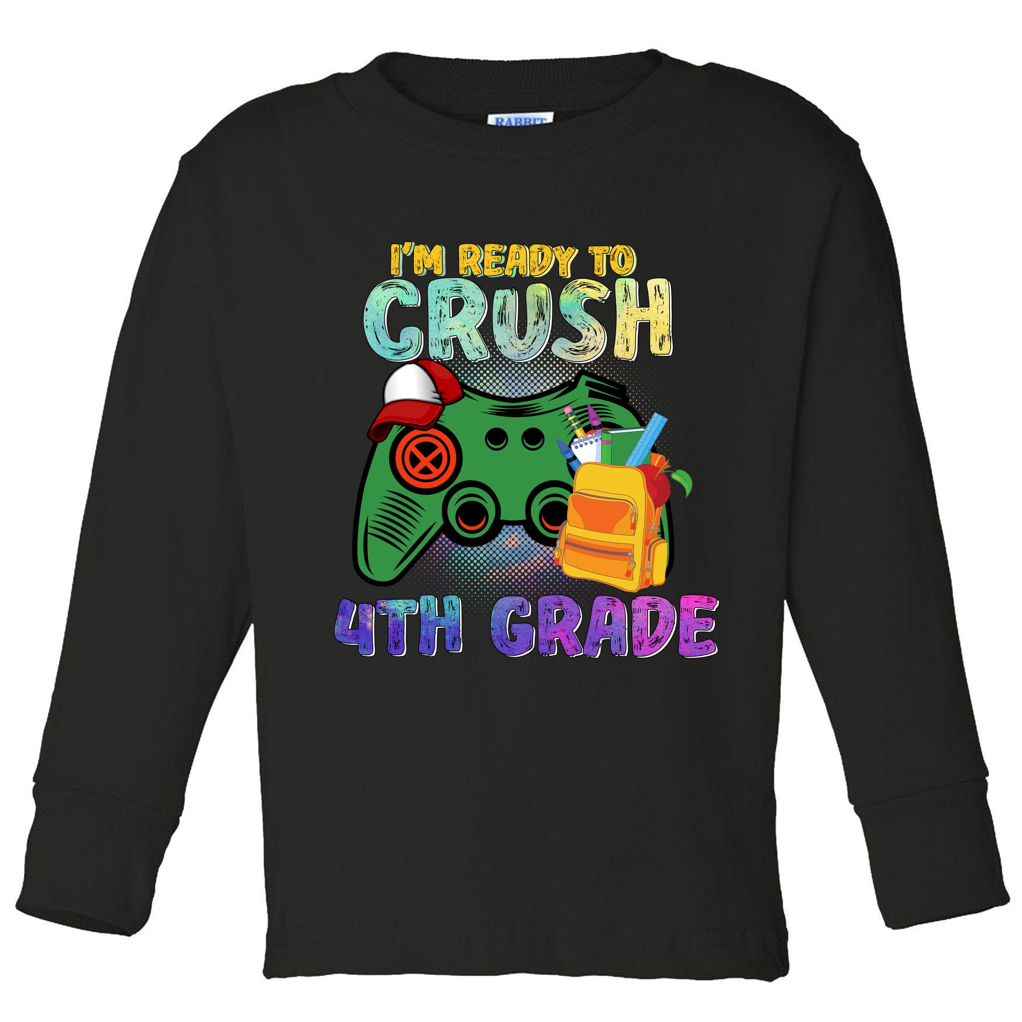 Back To School I'm Ready To Crush 4th Grade Gamer First Day Of School Toddler Long Sleeve Shirt