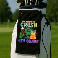 Back To School I'm Ready To Crush 4th Grade Gamer First Day Of School Golf Towel