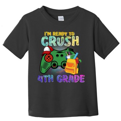 Back To School I'm Ready To Crush 4th Grade Gamer First Day Of School Toddler T-Shirt