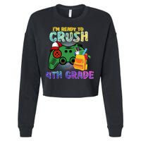 Back To School I'm Ready To Crush 4th Grade Gamer First Day Of School Cropped Pullover Crew