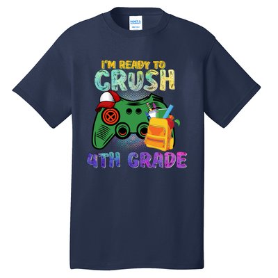 Back To School I'm Ready To Crush 4th Grade Gamer First Day Of School Tall T-Shirt