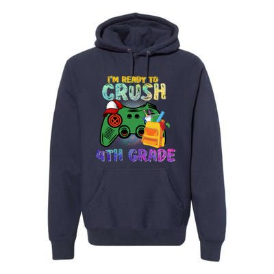 Back To School I'm Ready To Crush 4th Grade Gamer First Day Of School Premium Hoodie