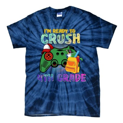 Back To School I'm Ready To Crush 4th Grade Gamer First Day Of School Tie-Dye T-Shirt