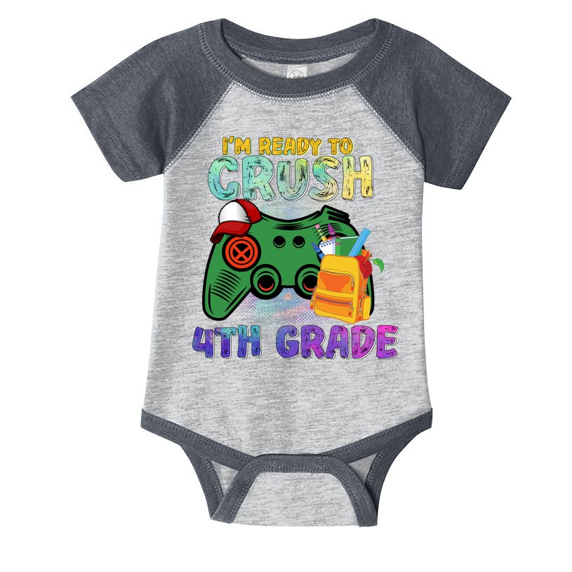 Back To School I'm Ready To Crush 4th Grade Gamer First Day Of School Infant Baby Jersey Bodysuit