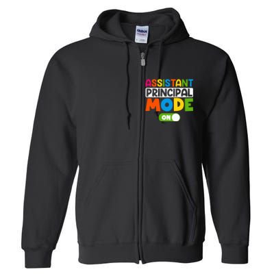 Back To School Assistant Principal Mode On Full Zip Hoodie