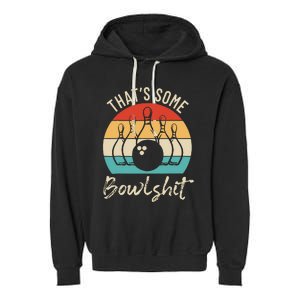 Bowling That's Some Bowlshit Retro Bowling Lovers Bowler Garment-Dyed Fleece Hoodie