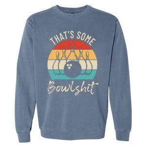 Bowling That's Some Bowlshit Retro Bowling Lovers Bowler Garment-Dyed Sweatshirt