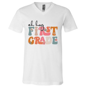 Back To School Oh Hey First Grade Teacher Student V-Neck T-Shirt