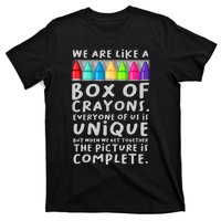 Back To School Teacher We Are Like A Box Of Crayons T-Shirt