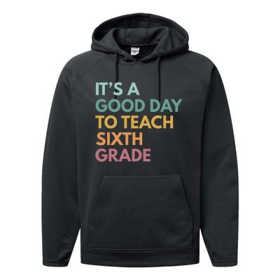 Back To School Its A Good Day To Teach Sixth Grade Teacher Performance Fleece Hoodie