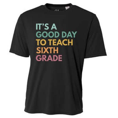 Back To School Its A Good Day To Teach Sixth Grade Teacher Cooling Performance Crew T-Shirt