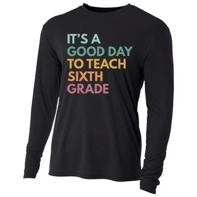 Back To School Its A Good Day To Teach Sixth Grade Teacher Cooling Performance Long Sleeve Crew