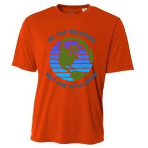 Be The Solution Not Pollution Environt Awareness Recycle Meaningful Gift Cooling Performance Crew T-Shirt