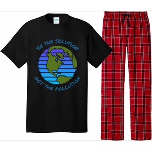 Be The Solution Not Pollution Environt Awareness Recycle Meaningful Gift Pajama Set