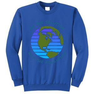 Be The Solution Not Pollution Environt Awareness Recycle Meaningful Gift Sweatshirt