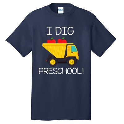 Back to School I Dig Preschool Dump Truck Boy Girl Tall T-Shirt