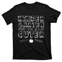 Back To School Gift Kindergarten Just Got A Lot Cuter T-Shirt