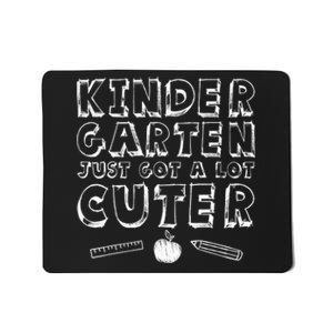 Back To School Gift Kindergarten Just Got A Lot Cuter Mousepad