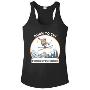 Born To Ski Forced To Work Funny Skier Skiing Winter Sports Ladies PosiCharge Competitor Racerback Tank