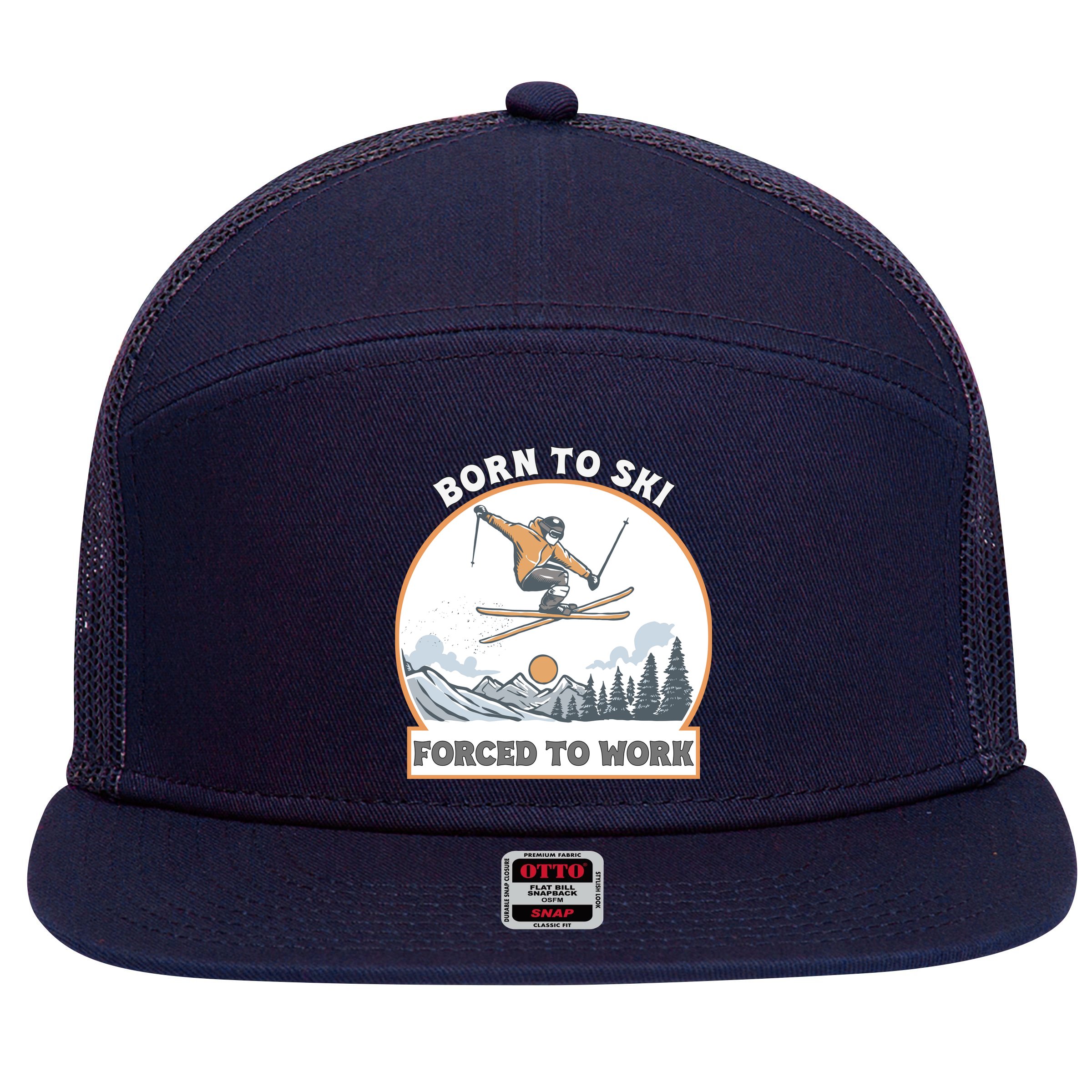 Born To Ski Forced To Work Funny Skier Skiing Winter Sports 7 Panel Mesh Trucker Snapback Hat