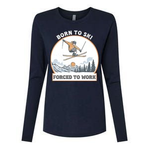 Born To Ski Forced To Work Funny Skier Skiing Winter Sports Womens Cotton Relaxed Long Sleeve T-Shirt